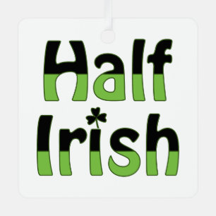 Half Irish Metal Ornament