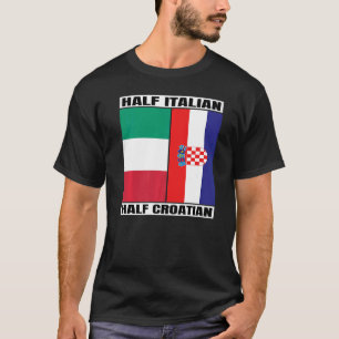 Half Italian Half Croatian Heritage Italia Croatia T-Shirt