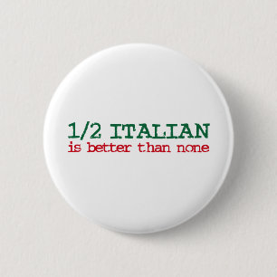 Half Italian Pinback Button