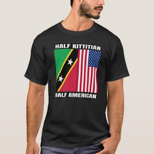 Half Kittitian American Saint Kitts and Nevis Heri T_Shirt