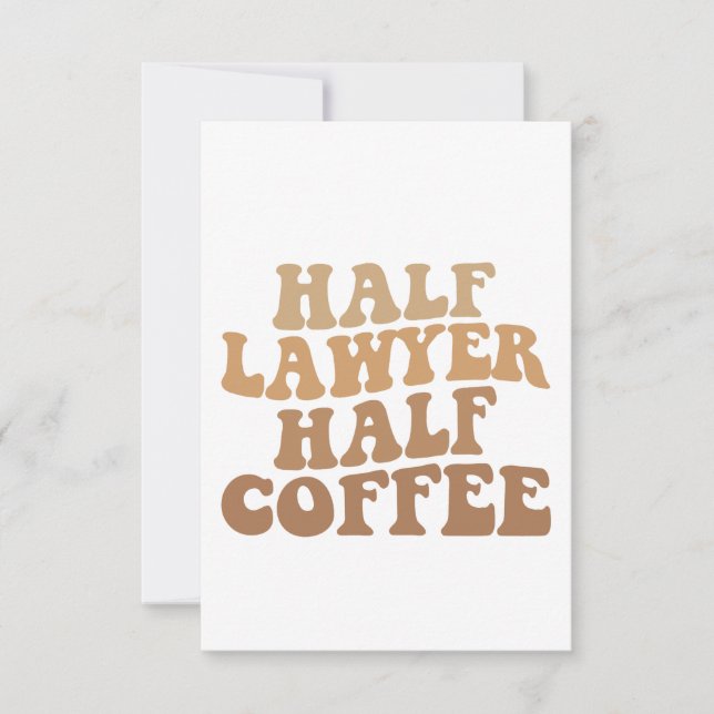 Half Lawyer Half Coffee Attorney Humor Legal Gift Thank You Card (Front)