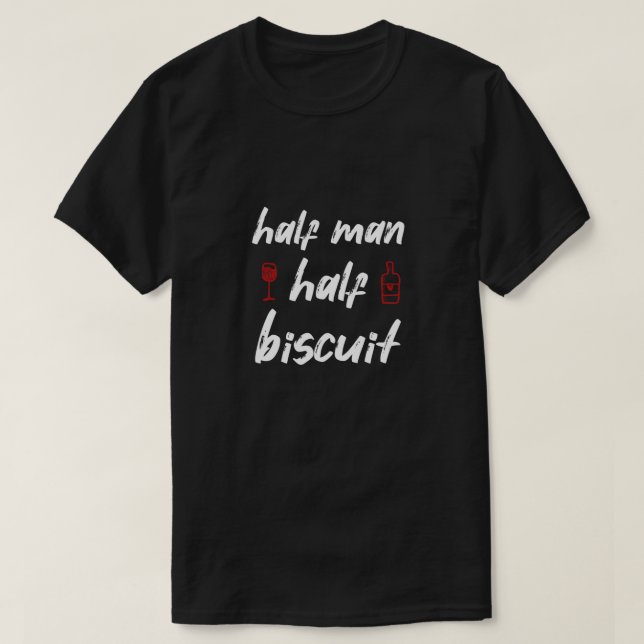 Half man half biscuit t shirt (Design Front)
