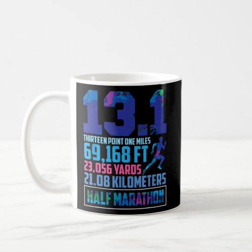Half Marathon 131 Miles Running Runner  Coffee Mug