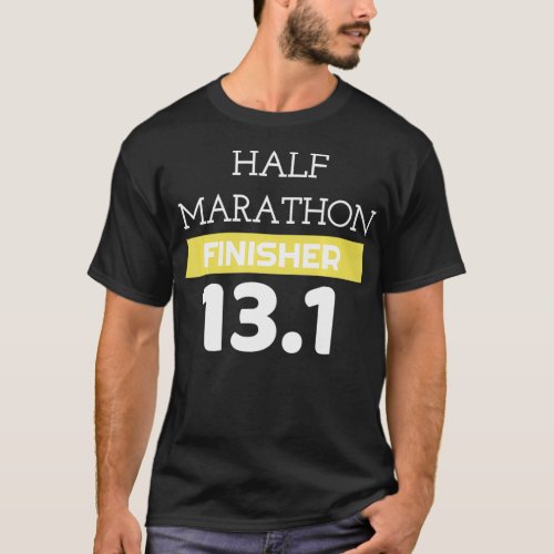 Half Marathon Finisher T  131 Miles Running  T_Shirt