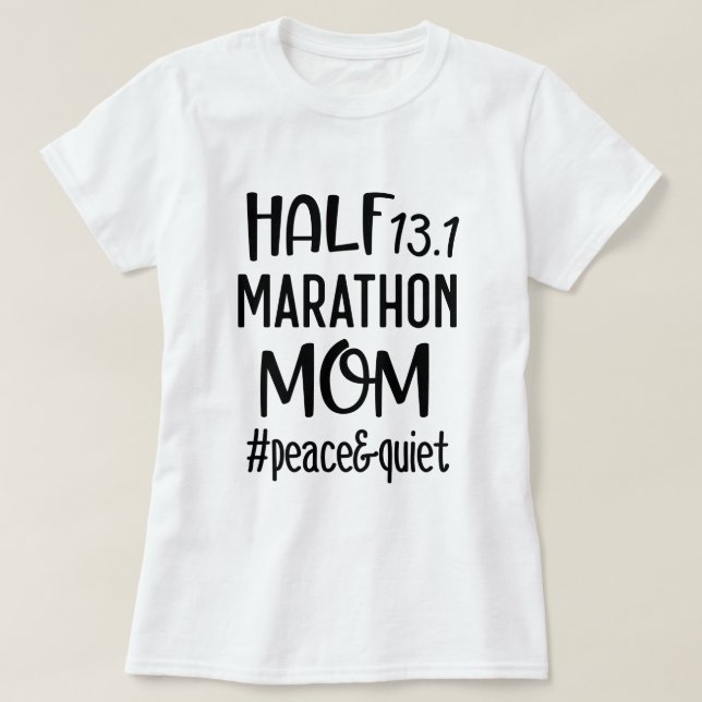 Half Marathon Mom Funny 13.1 Womens Gift T-Shirt (Design Front)