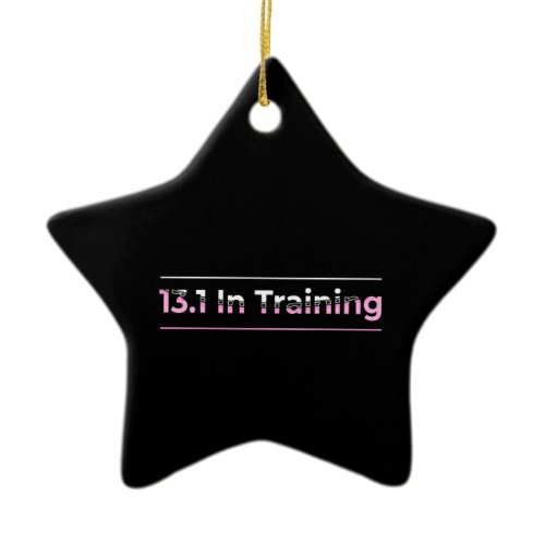 Half Marathon Runner - 13.1 in Training Ceramic Ornament