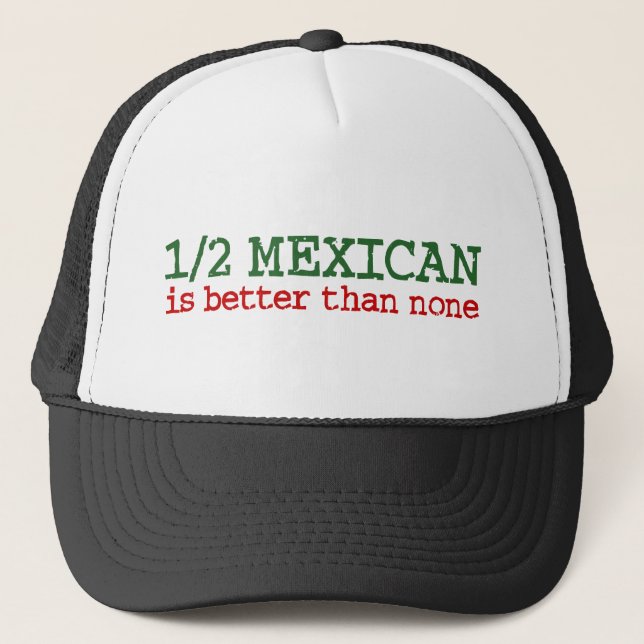 Half Mexican Trucker Hat (Front)