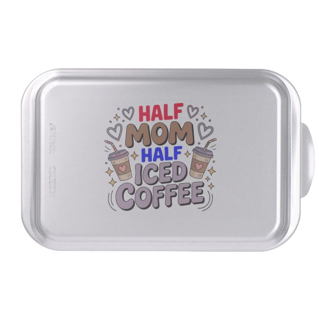 half mom half iced coffee cake pan (Front)