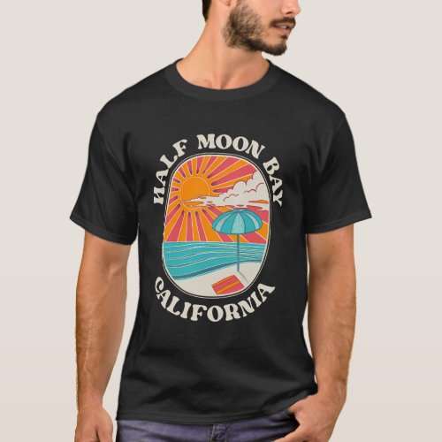 Half Moon Bay California Ca T_Shirt