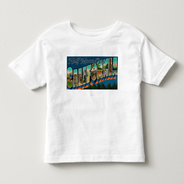 Half Moon Bay, California - Large Letter Scenes Toddler T-shirt (Front)