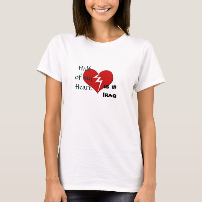 Half My Heart is in Iraq Military T-Shirt (Front)
