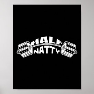 Half Natty Bodybuilder Meme Steroids Athletic Fitn Poster