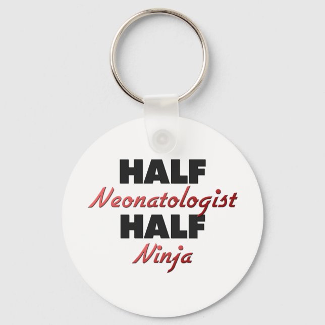 Half Neonatologist Half Ninja Keychain (Front)
