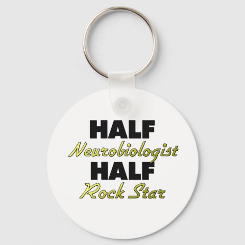 Half Neurobiologist Half Rock Star Keychain