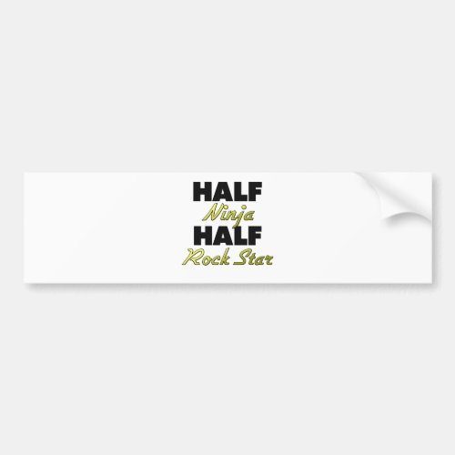 Half Ninja Half Rock Star Bumper Sticker