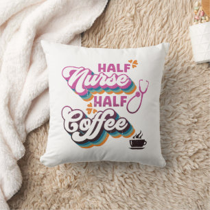 Half Nurse Half Coffee Nurse Groovy Coffee Lovers Throw Pillow