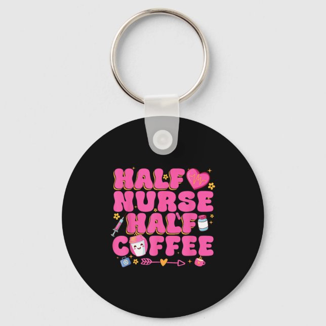 Half Nurse Half Coffee Nurse  Keychain (Front)