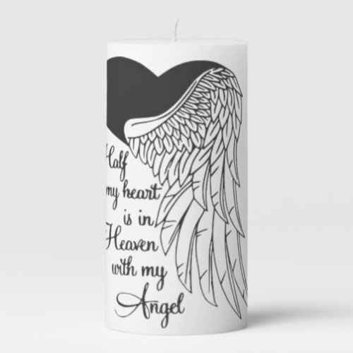 Half of my heart is in heaven with my Angel  Pillar Candle