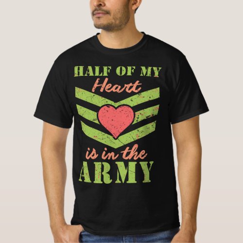 Half of My Heart is in the Army _ Girlfriend  T_Shirt