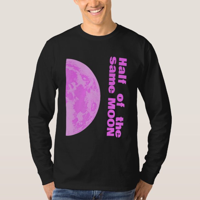 Half of the same pink moon couple right 2 of 2 T-Shirt (Front)