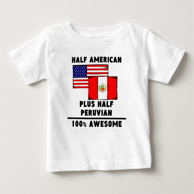 Half Peruvian 100% Awesome Baby T-Shirt (Front)