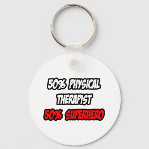 Half Physical Therapist...Half Superhero Keychain