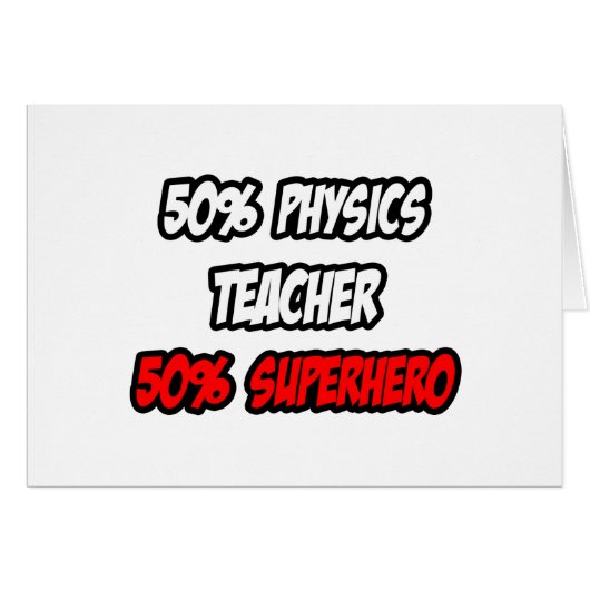 Half Physics Teacher...Half Superhero Cards (Front Horizontal)