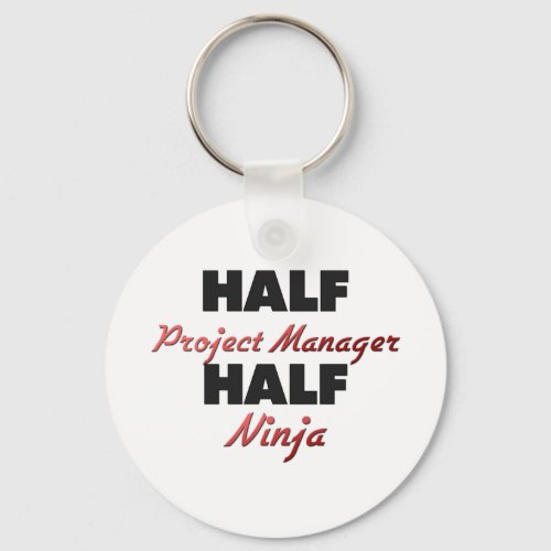 Half Project Manager Half Ninja Keychain