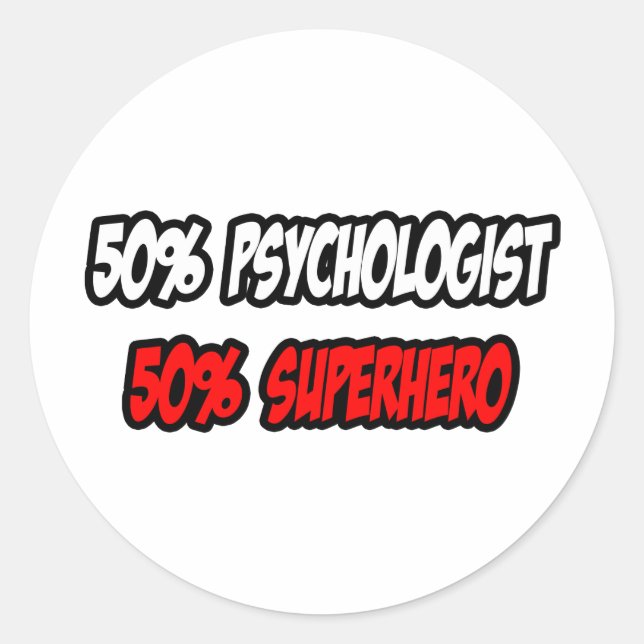 Half Psychologist...Half Superhero Classic Round Sticker (Front)