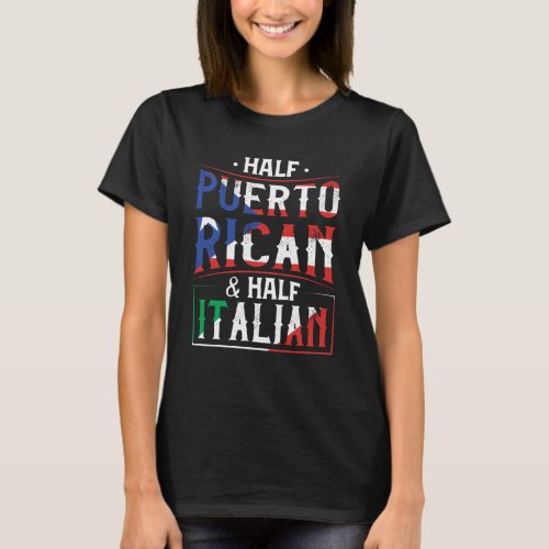 Half Puerto Rican And Half Italian Flag Heritage R T_Shirt