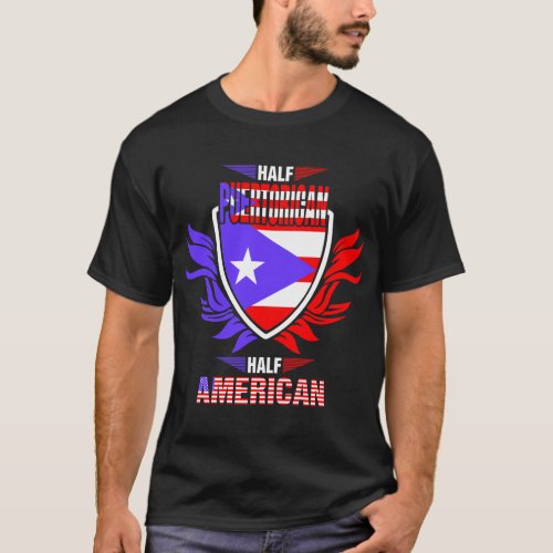 Half Puerto Rican Half American Tshirt
