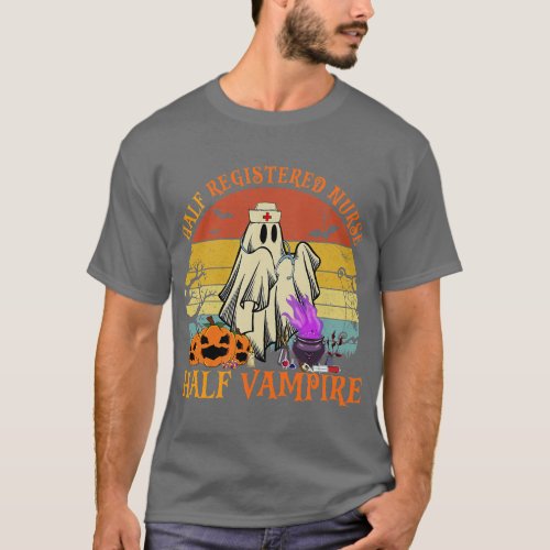 Half Registered Nurse Half Vampire Ghost Halloween T_Shirt