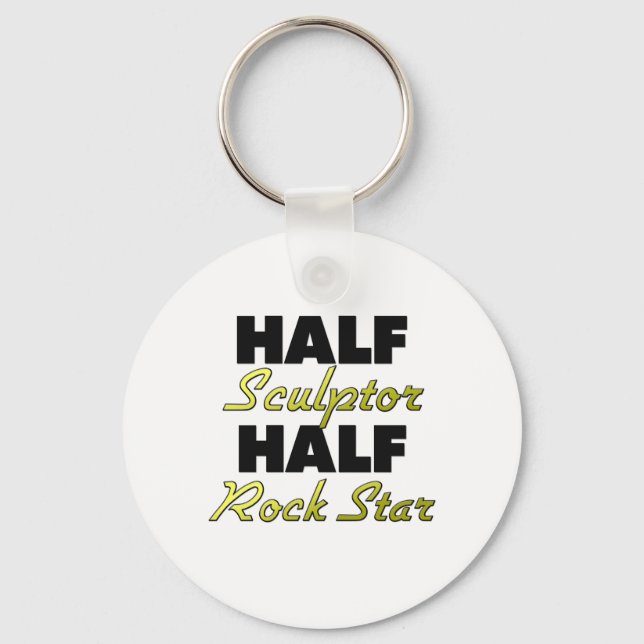 Half Sculptor Half Rock Star Keychain (Front)