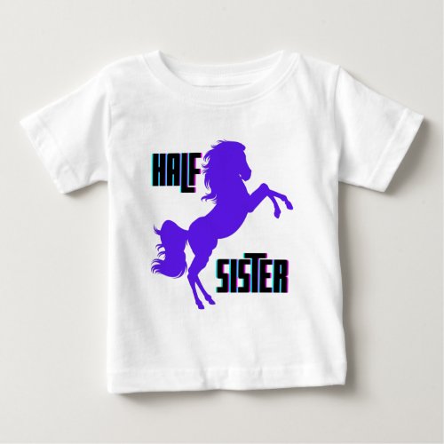 Half Sister Purple Pony Sibling Baby T_Shirt
