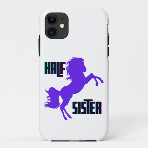 Half Sister Purple Pony Sibling iPhone 11 Case