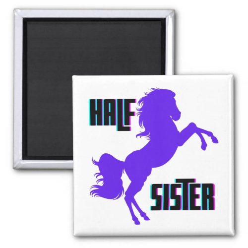 Half Sister Purple Pony Sibling Magnet