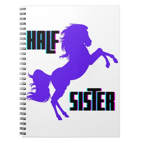 Half Sister Purple Pony Sibling Notebook