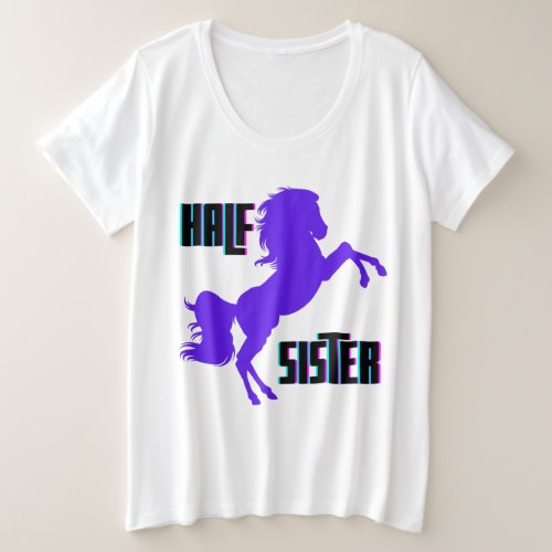 Half Sister Purple Pony Sibling Plus Size T_Shirt