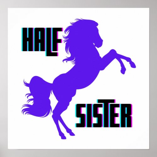 Half Sister Purple Pony Sibling Poster