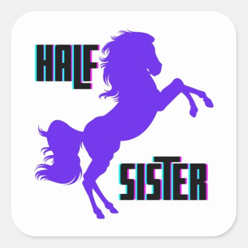 Half Sister Purple Pony Sibling Square Sticker