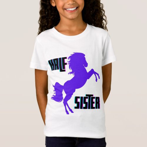Half Sister Purple Pony Sibling T_Shirt
