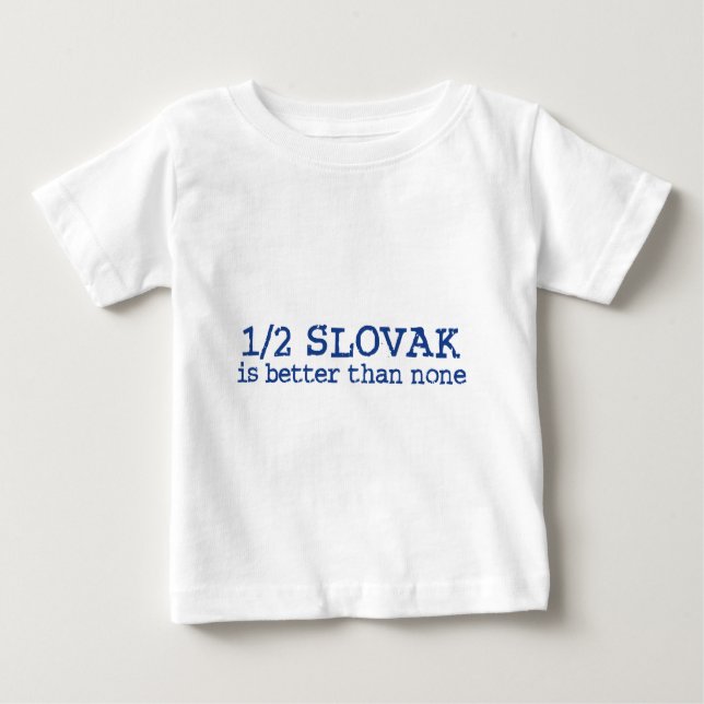 Half Slovak Baby T-Shirt (Front)