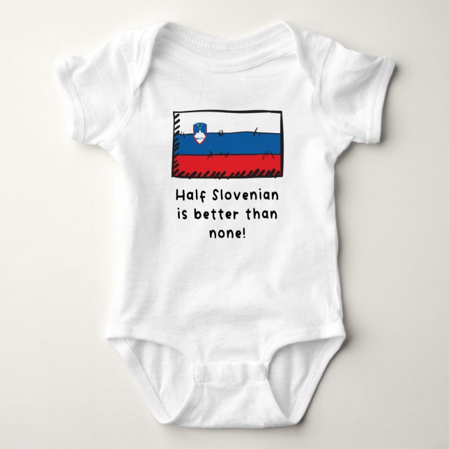 Half Slovenian Is Better Than None Funny Slovenia  Baby Bodysuit (Front)