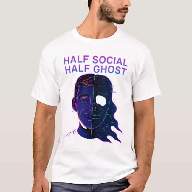 Half Social Half Ghost Introvert Antisocial Humor T-Shirt (Front)