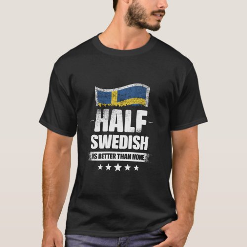 Half Swedis T_Shirt