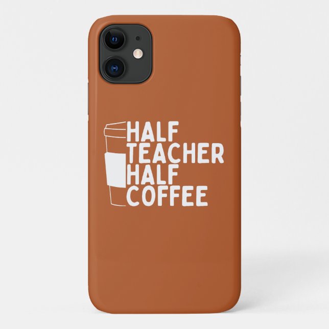Half Teacher Half Coffee Case-Mate iPhone Case (Back)