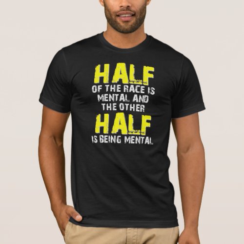 Half The Race Dirt Bike Motocross Funny Shirt