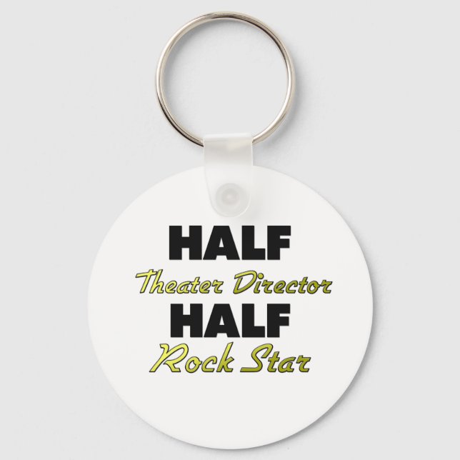 Half Theater Director Half Rock Star Keychain (Front)