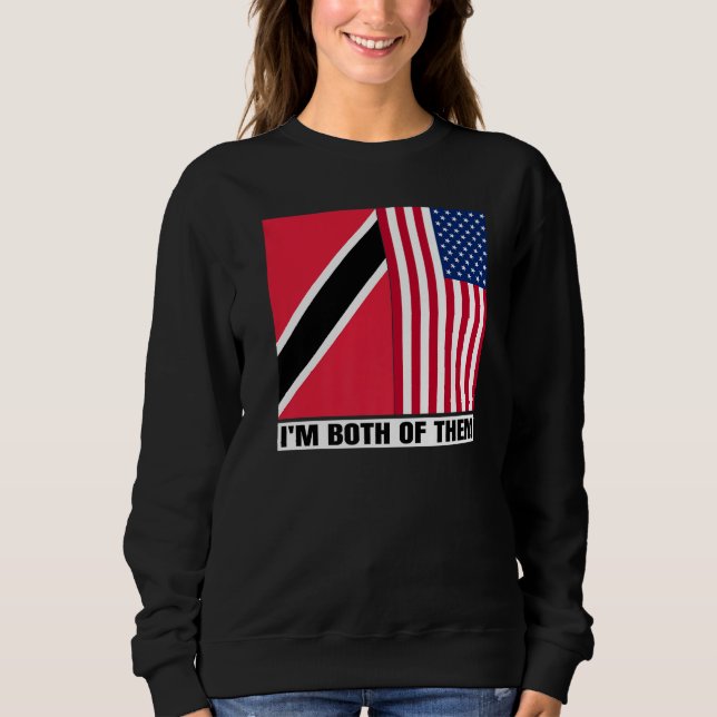Half Trinbagonian American DNA Trinidad And Tobago Sweatshirt (Front)