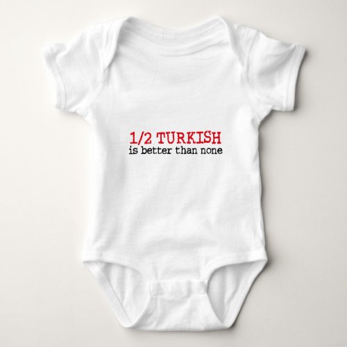 Half Turkish Baby Bodysuit